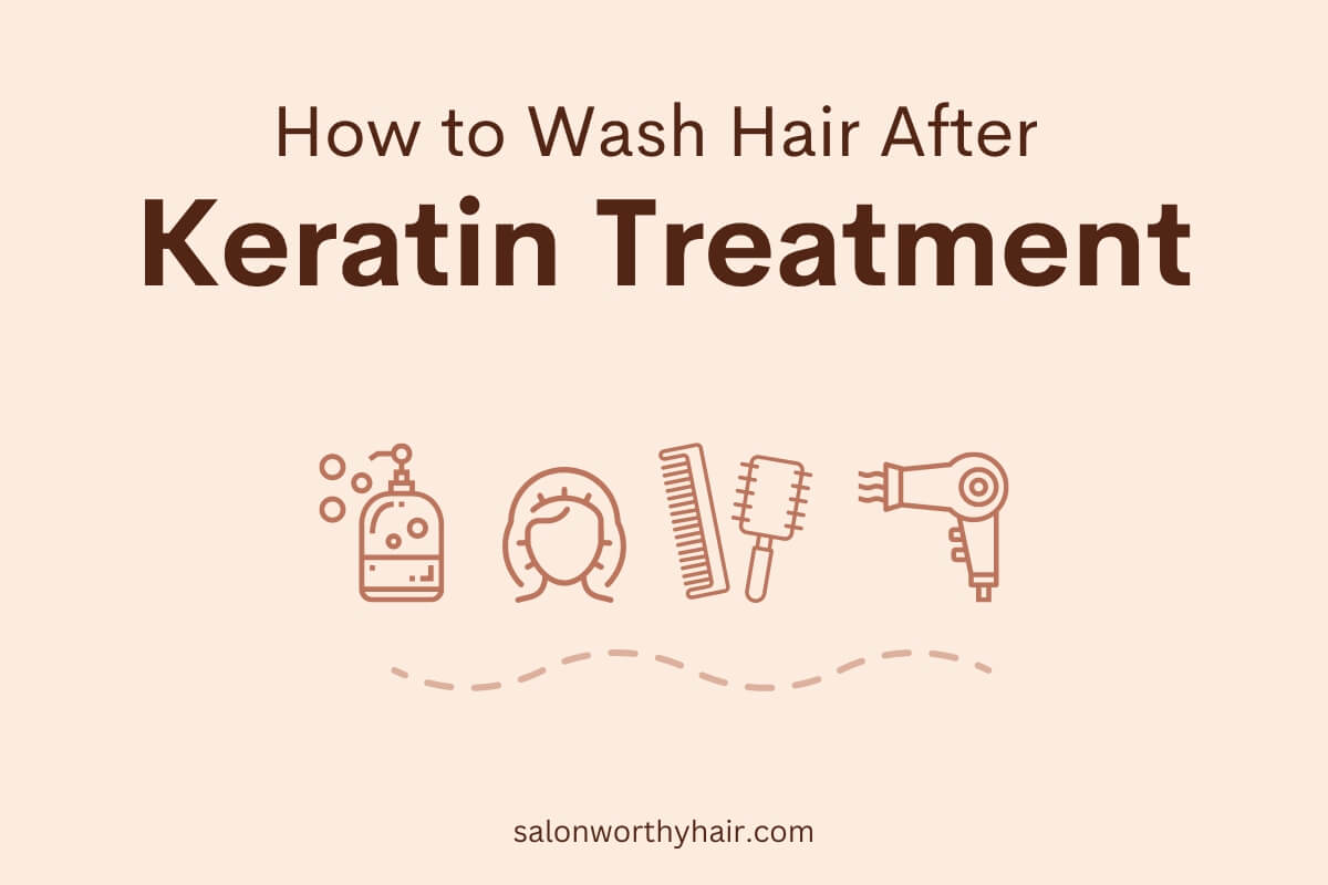how to wash hair after keratin treatment or Brazilian Blowout with step by step instructions