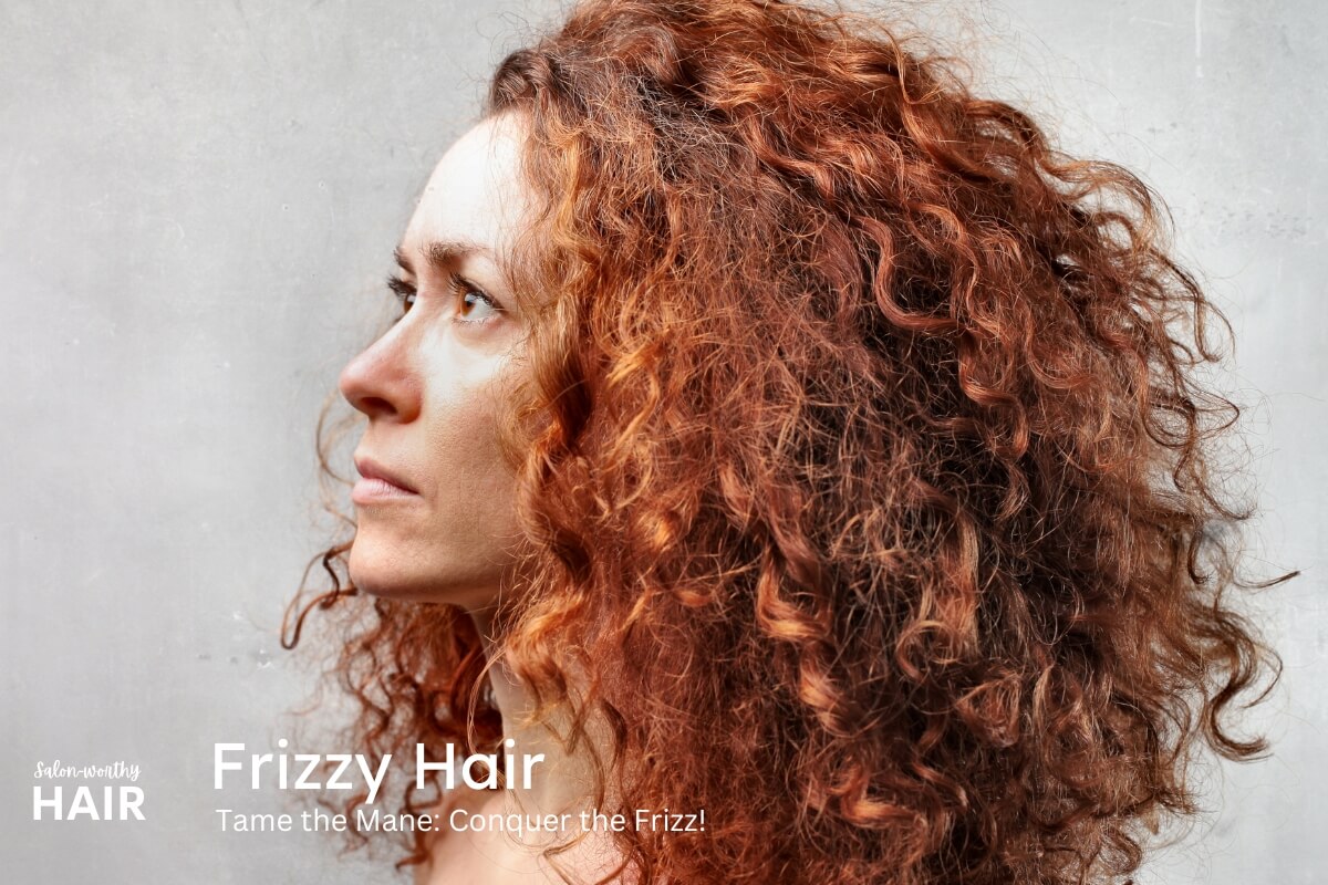 Frizzy hair